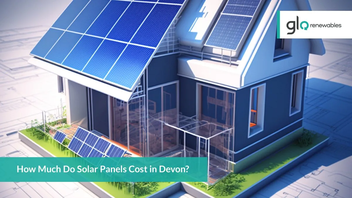 Read more about the article How Much Do Solar Panels Cost in Devon?