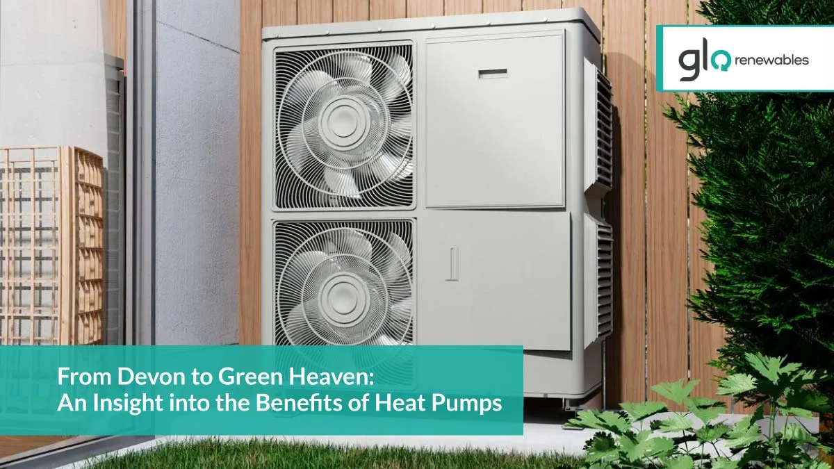 Read more about the article From Devon to Green Heaven: An Insight into the Benefits of Heat Pumps