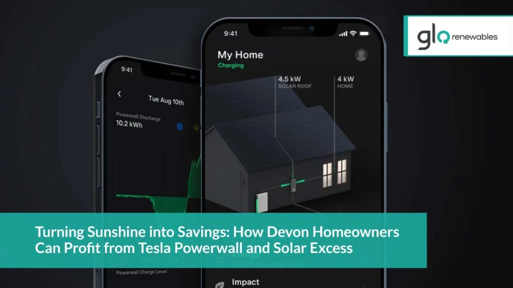 Turning Sunshine into Savings: How Devon Homeowners Can Profit from Tesla Powerwall and Solar Excess